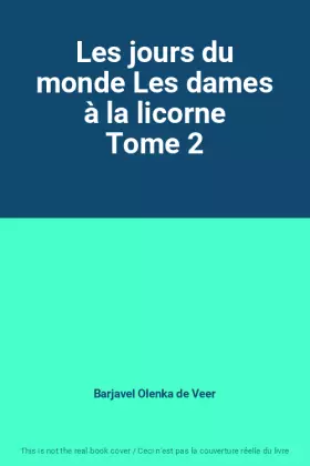 Couverture du produit · Les jours du monde Les dames à la licorne Tome 2