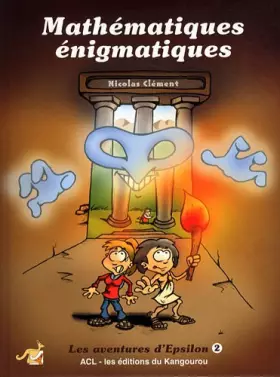 Couverture du produit · Les aventures d'Epsilon: Tome 2, Mathématiques énigmatiques