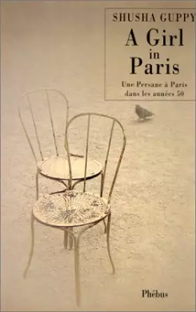 Couverture du produit · A girl in Paris : Une Persane à Paris dans les années 50, récit