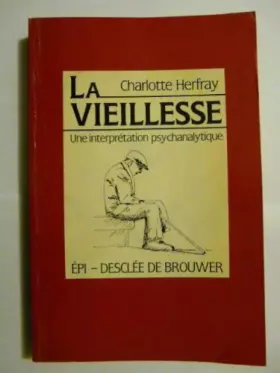 Couverture du produit · La Vieillesse : Une interprétation psychanalytique