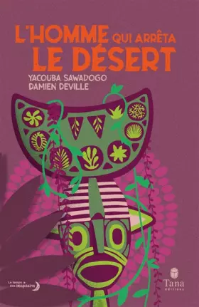 Couverture du produit · L'homme qui arrêta le désert – La lutte contre la désertification et le réchauffement climatique de Yacouba Sawadogo. Un témoig