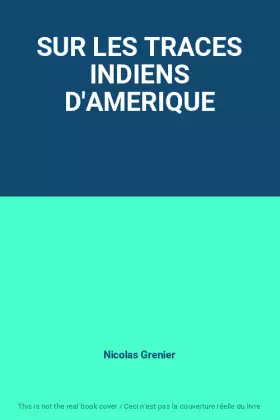 Couverture du produit · SUR LES TRACES INDIENS D'AMERIQUE