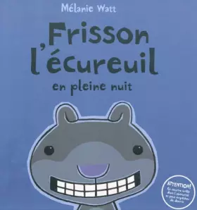 Couverture du produit · Frisson l'écureuil en pleine nuit