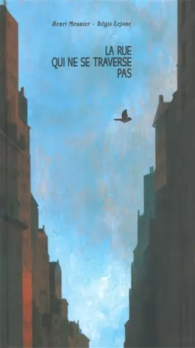 Couverture du produit · La rue qui ne se traverse pas