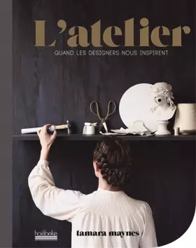 Couverture du produit · L'atelier: Quand les designers nous inspirent