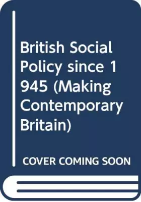 Couverture du produit · British Social Policy since 1945