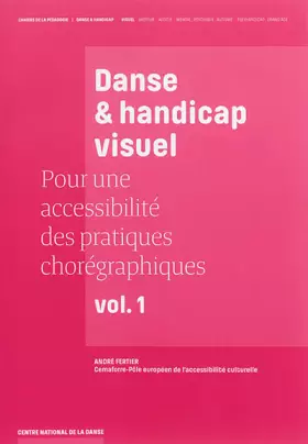 Couverture du produit · Danse et handicap visuel : Pour une accessibilité des pratiques chorégraphiques