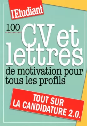 Couverture du produit · 100 cv et lettres de motivation pour tous les profils