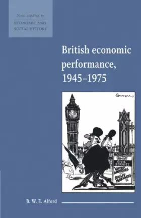 Couverture du produit · British Economic Performance 1945–1975 (New Studies in Economic and Social History, Series Number 4)
