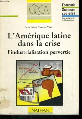 Couverture du produit · L'Amérique latine dans la crise : L'industrialisation pervertie