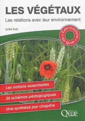 Couverture du produit · Les végétaux - Les relations avec leur environnement: Les notions essentielles. 28 schémas pédagogiques. Une synthèse par chapi
