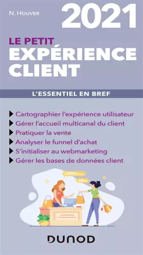 Couverture du produit · Le petit Expérience client 2021 - L'essentiel en bref: L'essentiel en bref (2021)