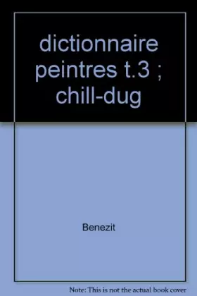 Couverture du produit · Dictionnaire critique et documentaire des peintres, sculpteurs, dessinateurs et graveurs de tous les temps et de tous les pays.