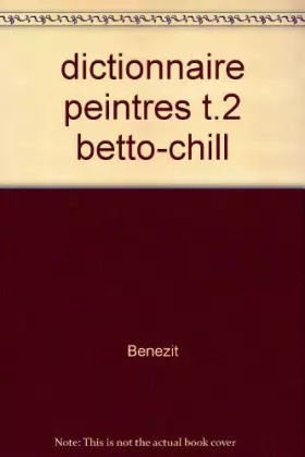 Couverture du produit · Dictionnaire critique et documentaire des peintres, sculpteurs, dessinateurs et graveurs de tous les temps et de tous les pays.