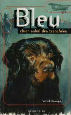 Couverture du produit · Bleu, Chien soleil des tranchés