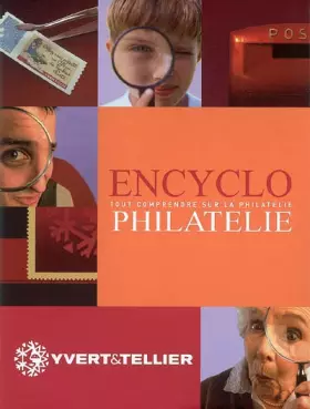 Couverture du produit · Encyclo-philatélie : Tout comprendre sur la philatélie