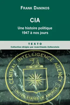 Couverture du produit · CIA : Une histoire politique de 1947 à nos jours