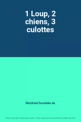 Couverture du produit · 1 Loup, 2 chiens, 3 culottes