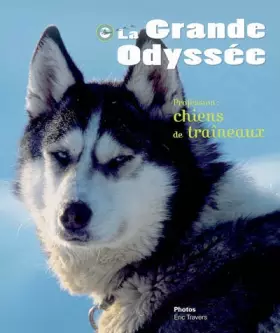 Couverture du produit · La Grande Odyssée : Profession : chiens de traîneaux