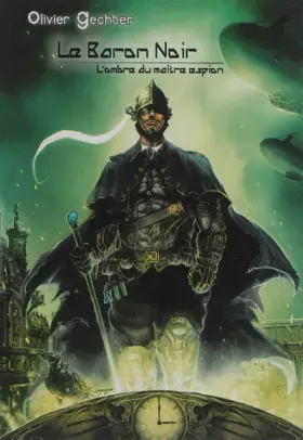Couverture du produit · Le baron noir: L'ombre du maitre espion