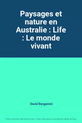 Couverture du produit · Paysages et nature en Australie : Life : Le monde vivant