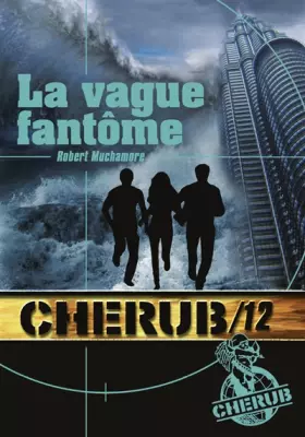 Couverture du produit · Cherub, Tome 12 : La vague fantôme