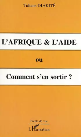 Couverture du produit · L'AFRIQUE et L'AIDE ou Comment s'en sortir ?