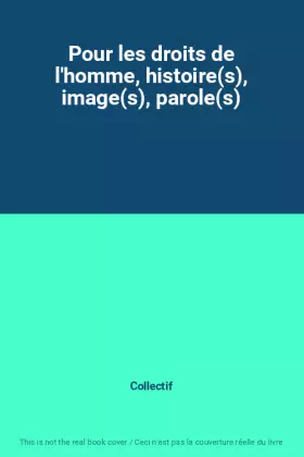 Couverture du produit · Pour les droits de l'homme, histoire(s), image(s), parole(s)
