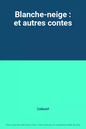 Couverture du produit · Blanche-neige : et autres contes