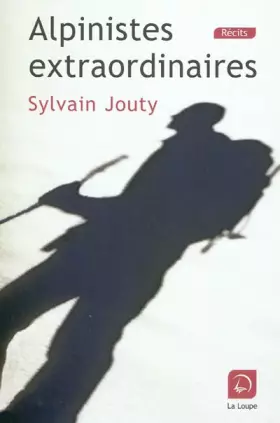 Couverture du produit · Alpinistes extraordinaires (grands caractères)