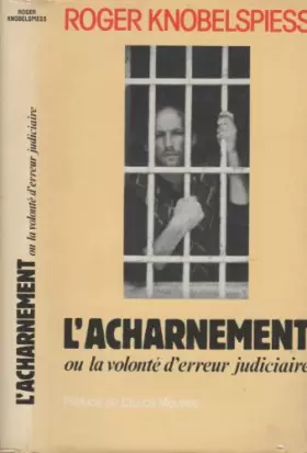 Couverture du produit · L'Acharnement Ou La Volonté D'Erreur Judiciaire
