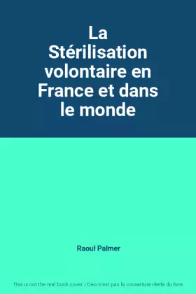 Couverture du produit · La Stérilisation volontaire en France et dans le monde