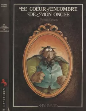 Couverture du produit · Le coeur encombré de mon oncle