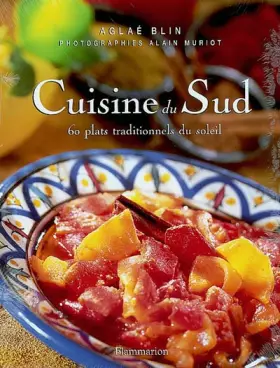 Couverture du produit · Cuisine du sud : 60 plats traditionnels du soleil