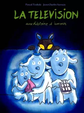 Couverture du produit · La Télévision, une histoire d'amour