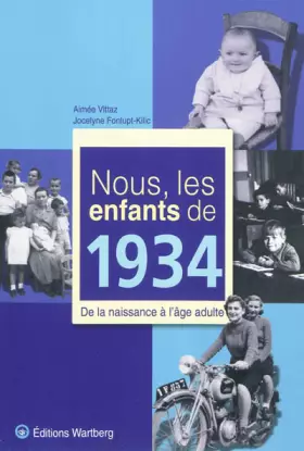 Couverture du produit · Nous, les enfants de 1934 : De la naissance à l'âge adulte