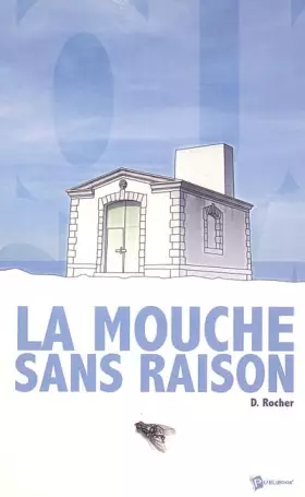 Couverture du produit · La Mouche Sans Raison