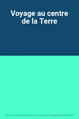 Couverture du produit · Voyage au centre de la Terre