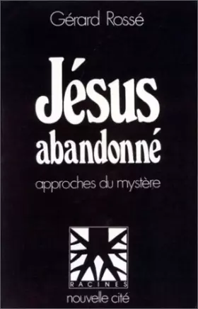 Couverture du produit · Jésus abandonné: Approches du mystère