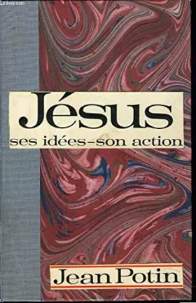 Couverture du produit · JESUS, SES IDEES, SON ACTION