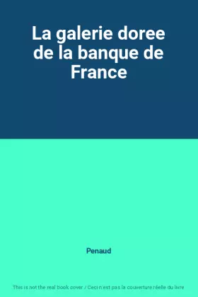 Couverture du produit · La galerie doree de la banque de France