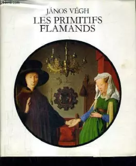 Couverture du produit · LES PRIMITFS FLAMANDS - LES MAITRES DU XVE SIECLE.