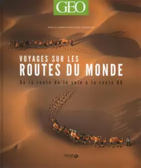 Couverture du produit · Voyages sur les routes du monde - Géo