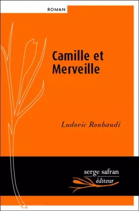 Couverture du produit · Camille et Merveille ou l'amour n'a pas de coeur