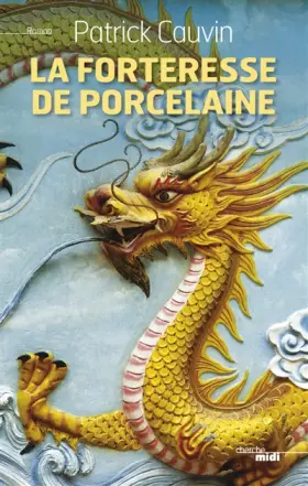 Couverture du produit · La Forteresse de porcelaine