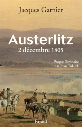 Couverture du produit · Austerlitz : 2 décembre 1805