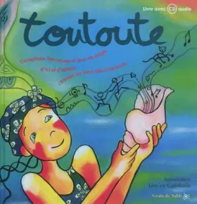 Couverture du produit · Toutoute : Comptines, berceuses et jeux de doigts d'ici et d'ailleurs chantés en Nouvelle-Calédonie (1CD audio)
