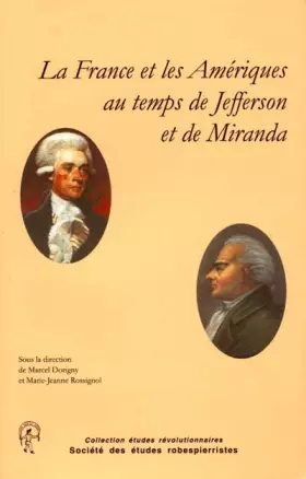 Couverture du produit · La France et les Amériques au temps de Jefferson et de Miranda