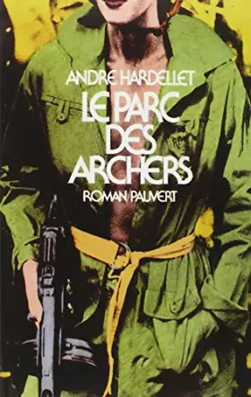 Couverture du produit · Le Parc des archers