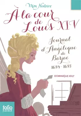 Couverture du produit · À la cour de Louis XIV: Journal d'Angélique de Barjac, 1684-1685